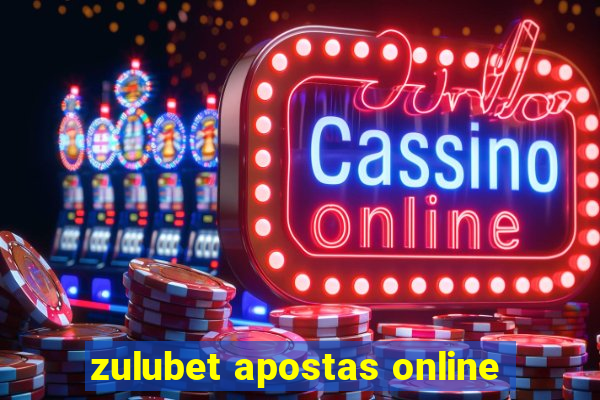 zulubet apostas online